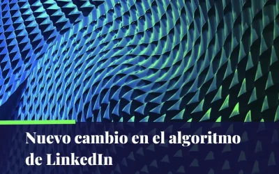 Nuevos Cambios Algoritmo LinkedIn