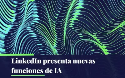 LinkedIn presenta nuevas funciones de inteligencia artificial