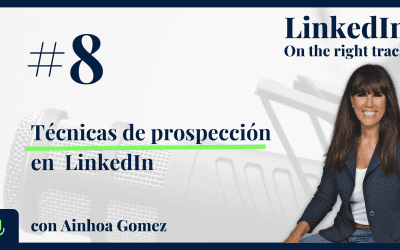 #8 Técnicas de prospección en LinkedIn